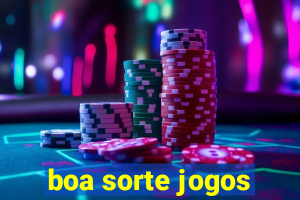 boa sorte jogos